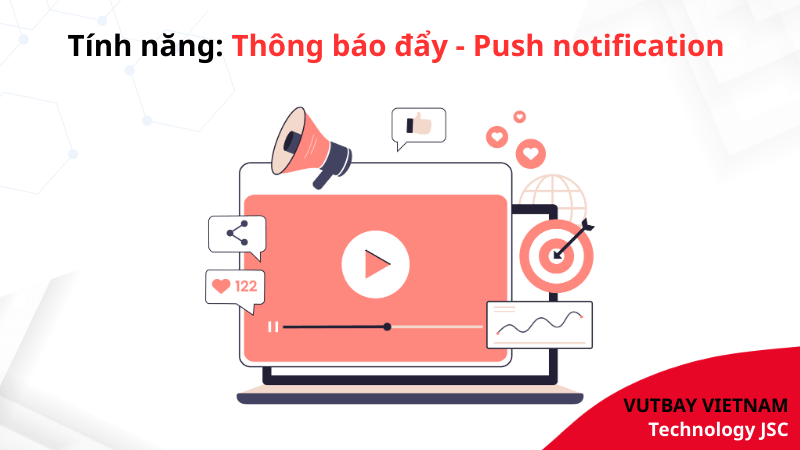 thông báo đẩy - tính năng cần thiết trong app